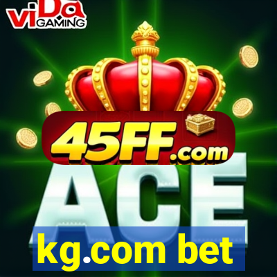 kg.com bet